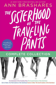 Title: The Sisterhood of the Traveling Pants Complete Collection: The Sisterhood of the Traveling Pants; The Second Summer of the Sisterhood; Girls in Pants; Forever in Blue, Author: Ann Brashares