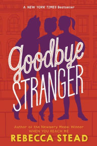 Title: Goodbye Stranger, Author: Rebecca Stead