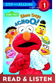 Title: Elmo Says Achoo! (Sesame Street): Read & Listen Edition (Step into Reading Book Series: A Step 1 Book), Author: Sarah Albee