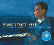 Title: Piano Starts Here: The Young Art Tatum, Author: Robert Andrew Parker