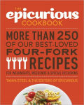 Alternative view 1 of The Epicurious Cookbook: More Than 250 of Our Best-Loved Four-Fork Recipes for Weeknights, Weekends & Special Occasions