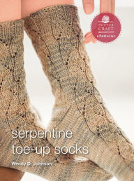 Title: Serpentine Socks: E-Pattern from Socks from the Toe Up, Author: Wendy D. Johnson