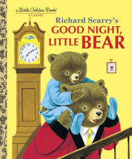 Title: Good Night, Little Bear, Author: Patsy Scarry