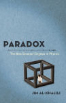 Alternative view 1 of Paradox: The Nine Greatest Enigmas in Physics