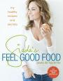 Giada's Feel Good Food: My Healthy Recipes and Secrets: A Cookbook