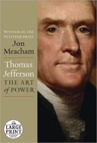 Thomas Jefferson: The Art of Power