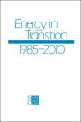 Energy in Transition, Nineteen Eighty-Five to Two Thousand and Ten