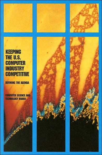 Keeping the U.S. Computer Industry Competitive: Defining the Agenda