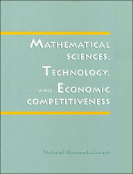 Title: Mathematical Sciences, Technology, and Economic Competitiveness, Author: National Research Council