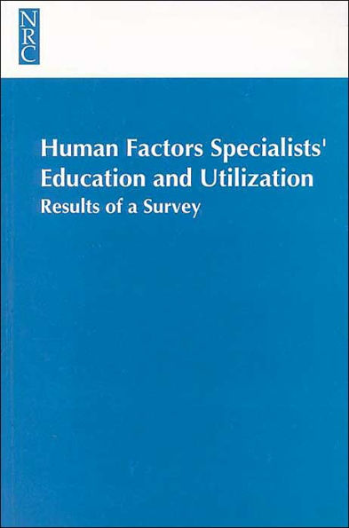Human Factors Specialists'Education and Utilization: Results of a Survey