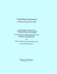 Title: Computing Professionals: Changing Needs for the 1990s, Author: National Research Council