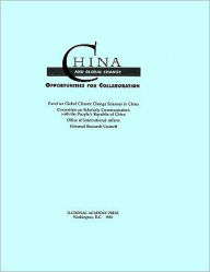 Title: China and Global Change: Opportunities for Collaboration, Author: National Research Council