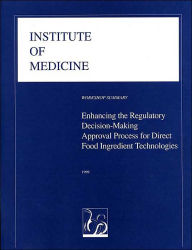 Enhancing the Regulatory Decision-Making Approval Process for Direct Food Ingredient Technologies