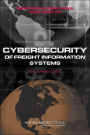 Cybersecurity of Freight Information Systems: A Scoping Study
