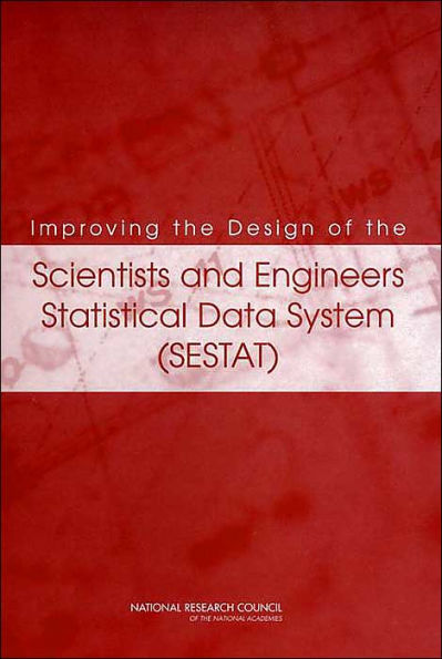Improving the Design of the Scientists and Engineers Statistical Data System (SESTAT)