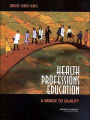 Health Professions Education: A Bridge to Quality