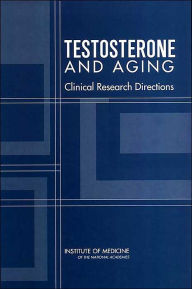 Testosterone and Aging:: Clinical Research Directions