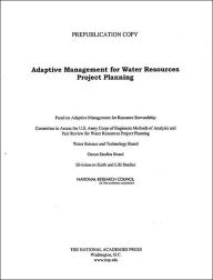 Title: Adaptive Management for Water Resources Project Planning, Author: National Research Council