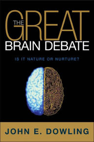The Great Brain Debate:: Nature or Nurture? / Edition 1