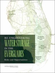 Title: Re-Engineering Water Storage in the Everglades: Risks and Opportunities, Author: National Research Council