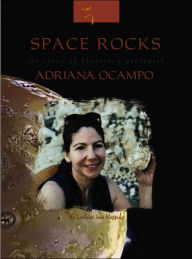 Space Rocks:: The Story of Planetary Geologist Adriana Ocampo