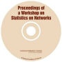 Proceedings of a Workshop on Statistics on Networks (CD-ROM)
