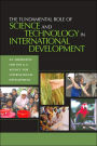 The Fundamental Role of Science and Technology in International Development: An Imperative for the U.S. Agency for International Development