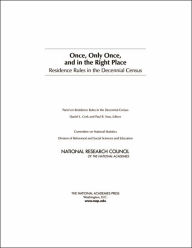 Title: Once, Only Once, and in the Right Place: Residence Rules in the Decennial Census, Author: National Research Council