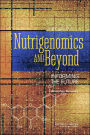 Nutrigenomics and Beyond:: Informing the Future - Workshop Summary
