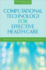 Computational Technology for Effective Health Care: Immediate Steps and Strategic Directions