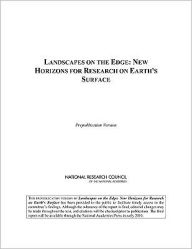 Title: Landscapes on the Edge: New Horizons for Research on Earth's Surface, Author: National Research Council