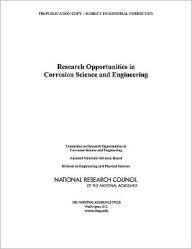 Title: Research Opportunities in Corrosion Science and Engineering, Author: National Research Council