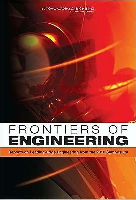 Frontiers of Engineering: Reports on Leading-Edge Engineering from the 2010 Symposium