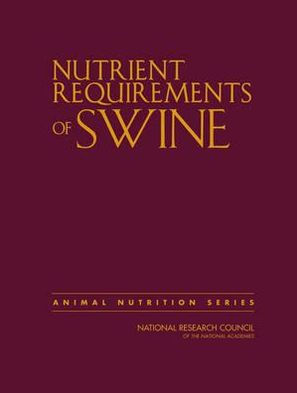 Nutrient Requirements of Swine: Eleventh Revised Edition