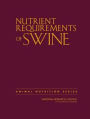 Nutrient Requirements of Swine: Eleventh Revised Edition