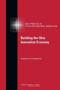 Building the Ohio Innovation Economy:: Summary of a Symposium
