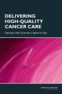 Delivering High-Quality Cancer Care:: Charting a New Course for a System in Crisis
