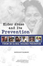 Elder Abuse and Its Prevention:: Workshop Summary