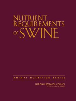 Nutrient Requirements of Swine: Eleventh Revised Edition
