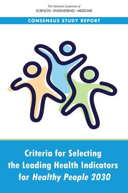 Criteria For Selecting The Leading Health Indicators For Healthy People ...