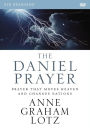 The Daniel Prayer Video Study: Prayer That Moves Heaven and Changes Nations