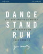 Dance, Stand, Run Study Guide: The God-Inspired Moves of a Woman on Holy Ground