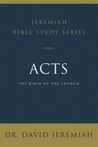 Free mp3 book downloader online Acts: The Birth of the Church 9780310091615 PDF by David Jeremiah (English literature)