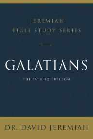 Free ebook download by isbn Galatians: The Path to Freedom by David Jeremiah English version