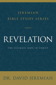 Title: Revelation: The Ultimate Hope in Christ, Author: David Jeremiah