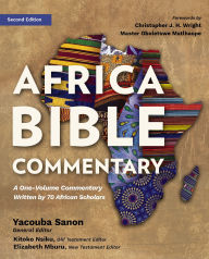 Title: The Africa Bible Commentary, Second Edition: A One-Volume Commentary Written by 70 African Scholars, Author: Zondervan