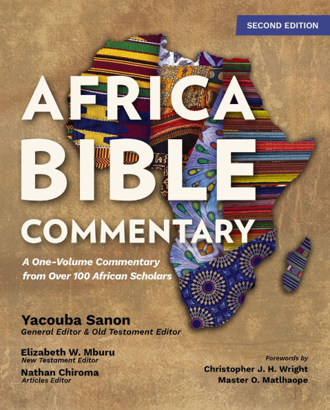 The Africa Bible Commentary, Second Edition: A One-Volume Commentary from Over 100 African Scholars