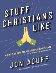 Title: Stuff Christians Like, Author: Jon Acuff