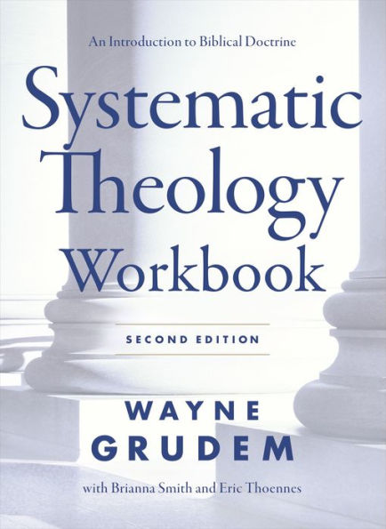 Systematic Theology Workbook: Study Questions and Practical Exercises for Learning Biblical Doctrine