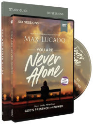 Title: You Are Never Alone Study Guide with DVD: Trust in the Miracle of God's Presence and Power, Author: Max Lucado